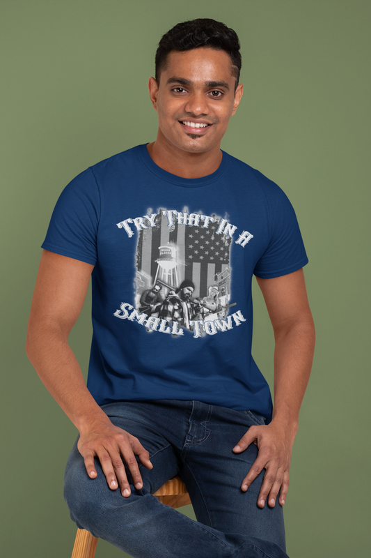 TRY THAT IN A SMALL TOWN UNISEX