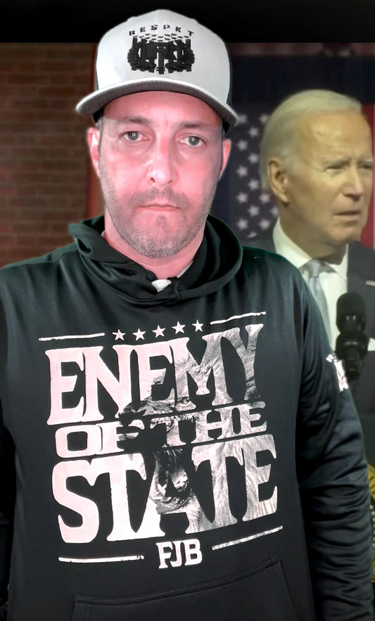 (EXPLICIT) ENEMY OF THE STATE FJB HOODIE